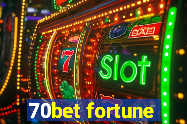 70bet fortune