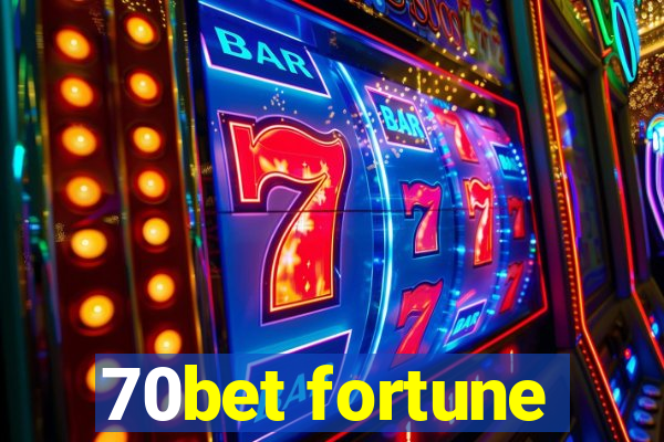 70bet fortune