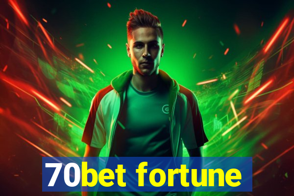 70bet fortune