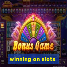 winning on slots