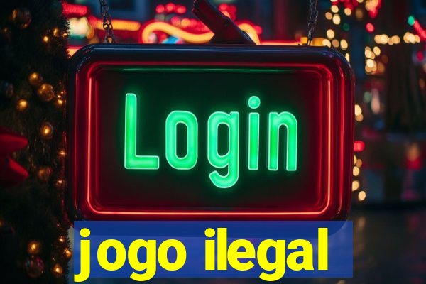 jogo ilegal