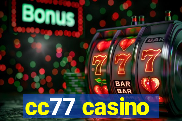 cc77 casino