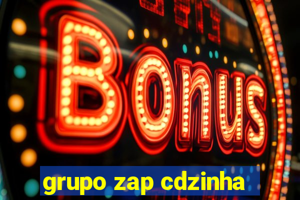 grupo zap cdzinha