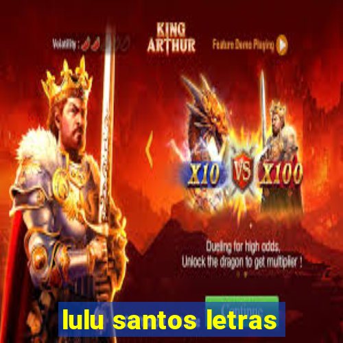 lulu santos letras