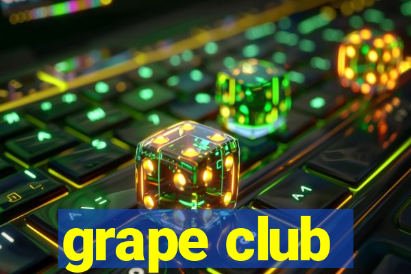 grape club