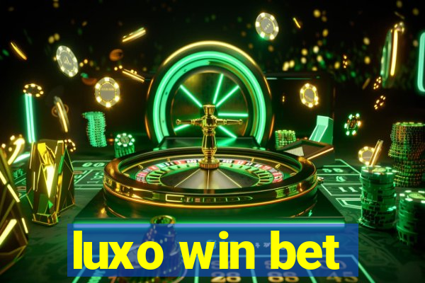 luxo win bet