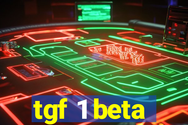 tgf 1 beta