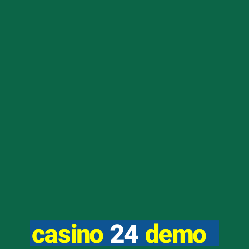 casino 24 demo