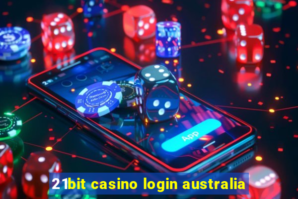 21bit casino login australia