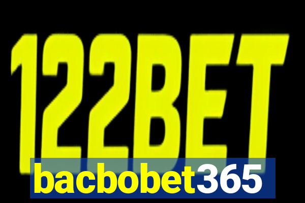 bacbobet365