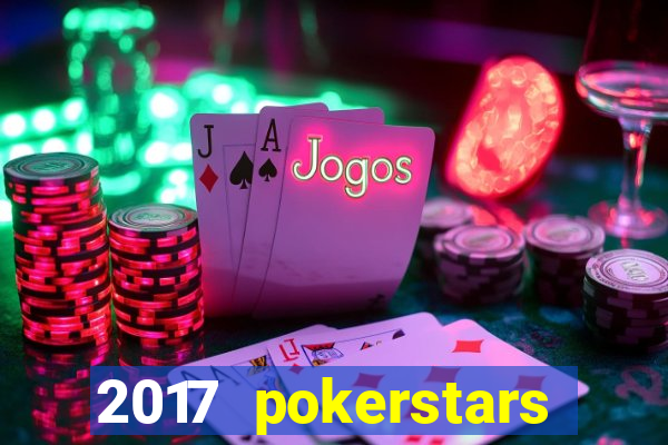 2017 pokerstars championship presented by monte-carlo casino