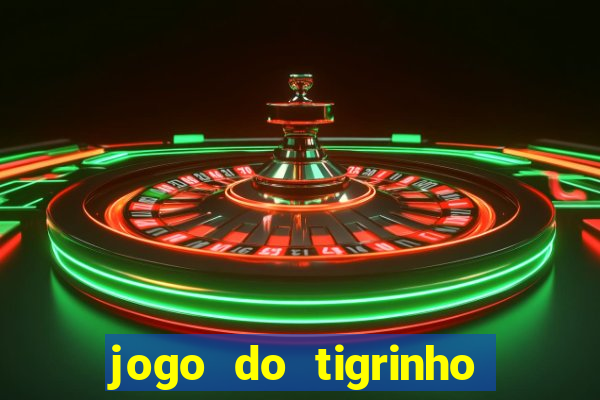 jogo do tigrinho de r$ 5