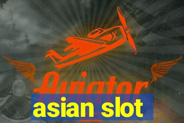 asian slot