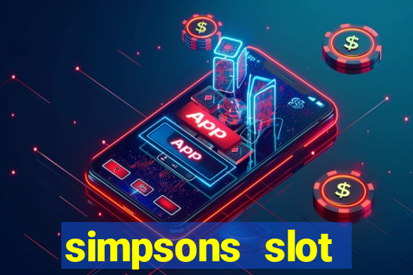 simpsons slot machine locations