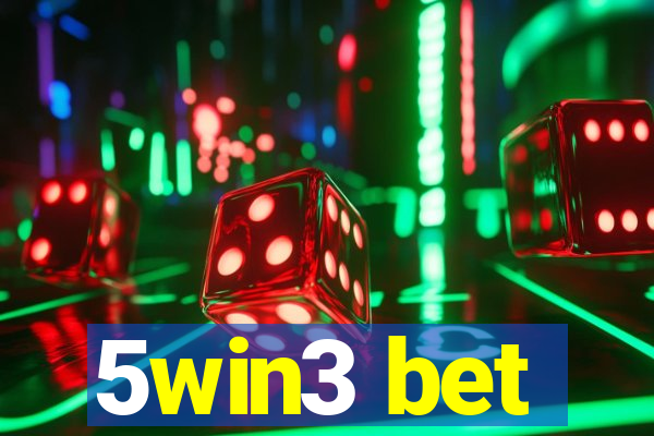 5win3 bet