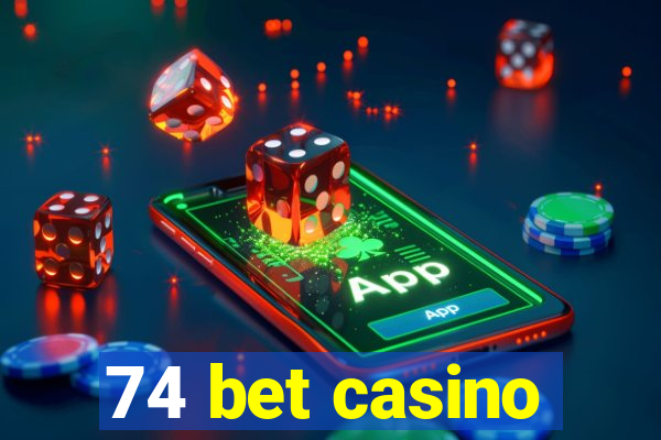 74 bet casino