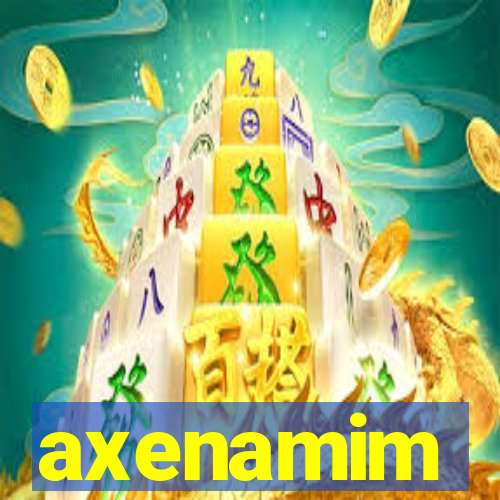 axenamim