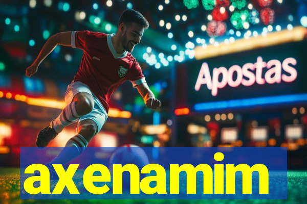 axenamim