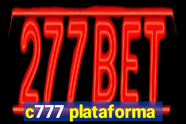 c777 plataforma