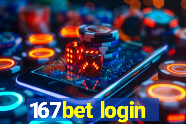 167bet login