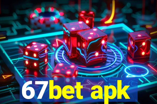 67bet apk