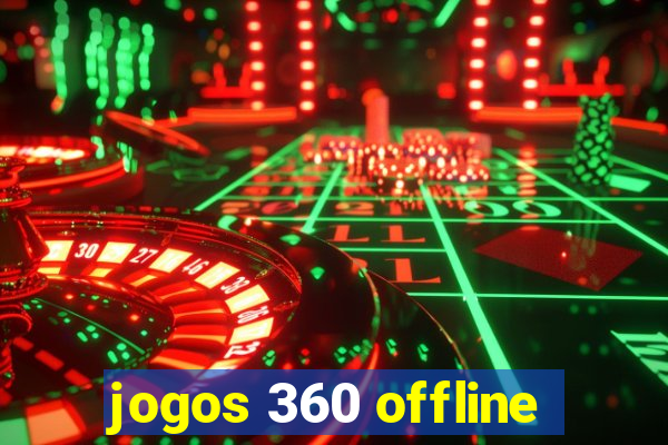 jogos 360 offline