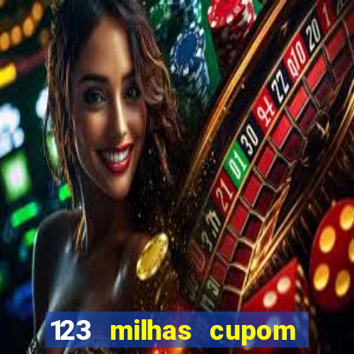 123 milhas cupom de desconto