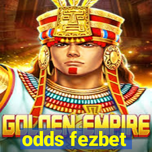 odds fezbet