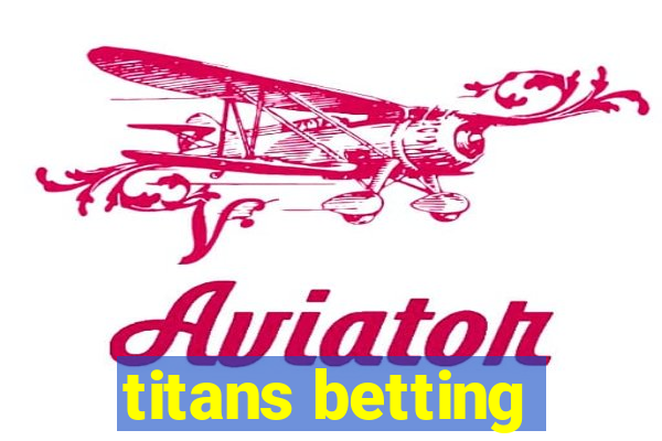 titans betting