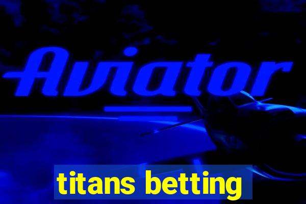 titans betting