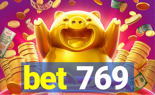 bet 769