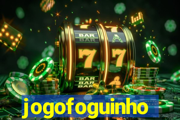 jogofoguinho