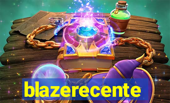 blazerecente