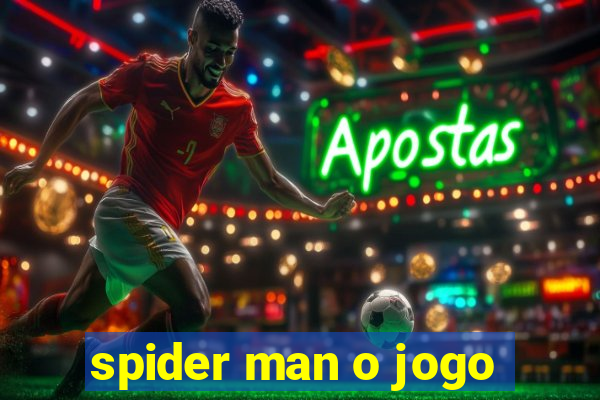 spider man o jogo