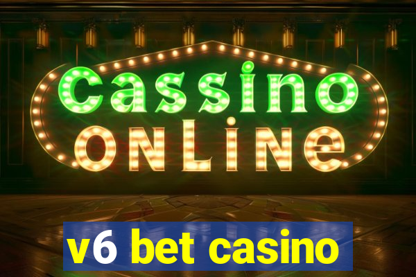 v6 bet casino