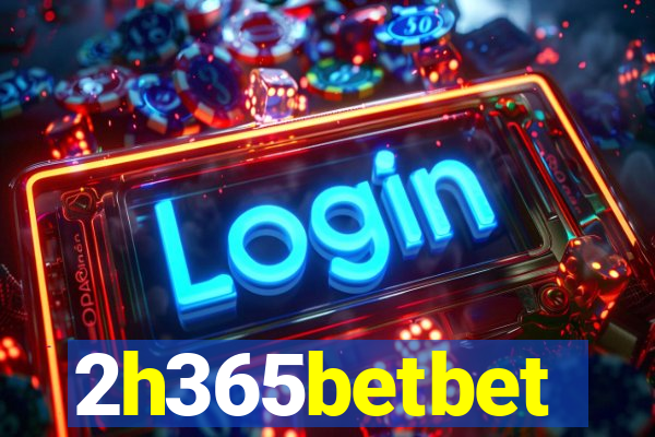 2h365betbet