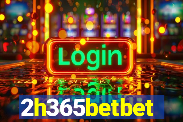 2h365betbet