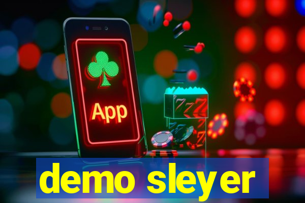 demo sleyer