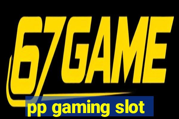 pp gaming slot