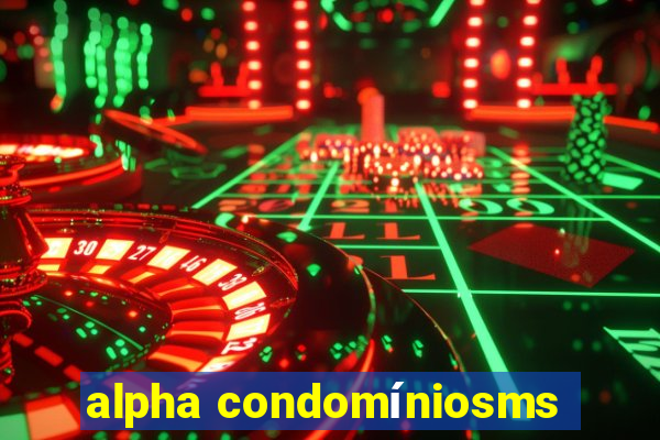 alpha condomíniosms