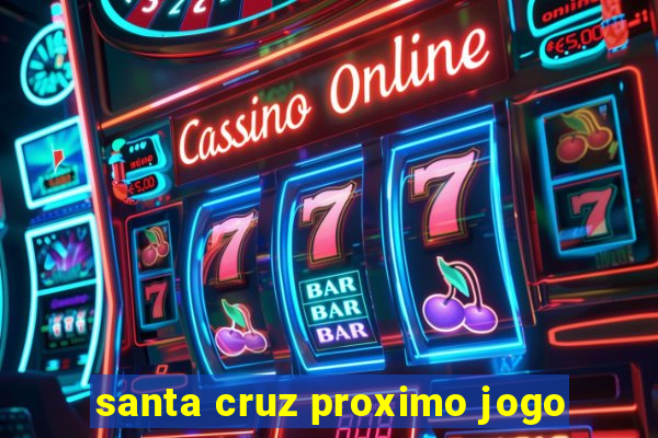 santa cruz proximo jogo