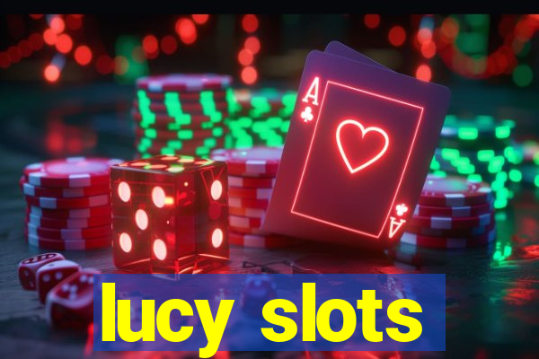 lucy slots