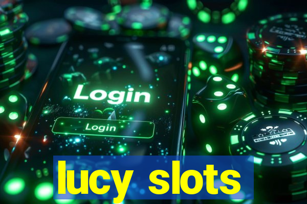 lucy slots