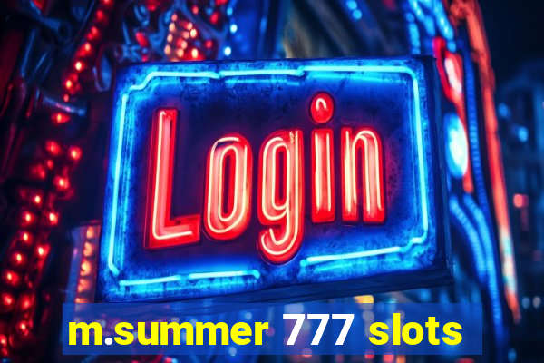 m.summer 777 slots