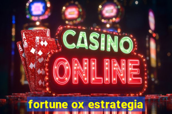 fortune ox estrategia