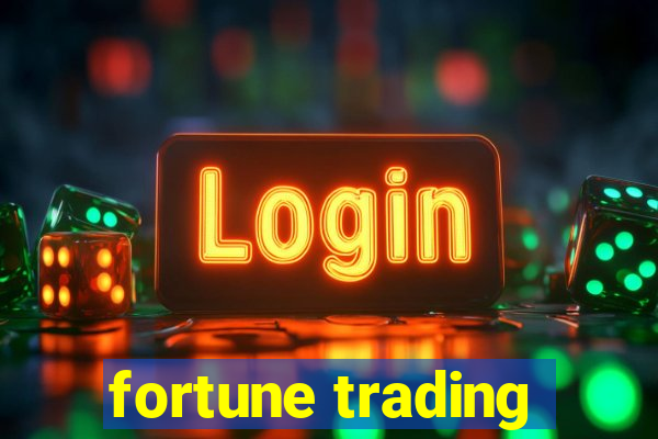 fortune trading