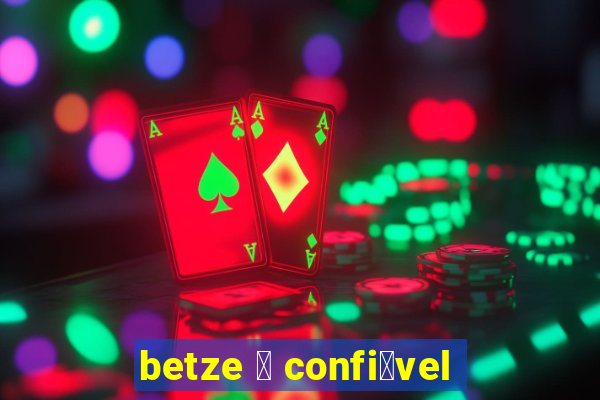 betze 茅 confi谩vel