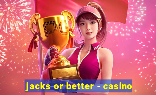 jacks or better - casino