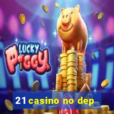 21 casino no dep