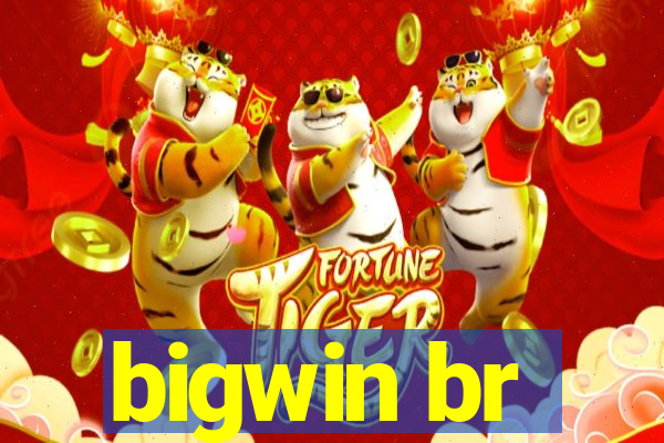 bigwin br